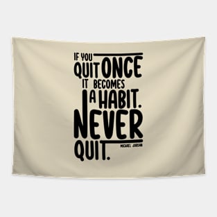 Never Quit Tapestry