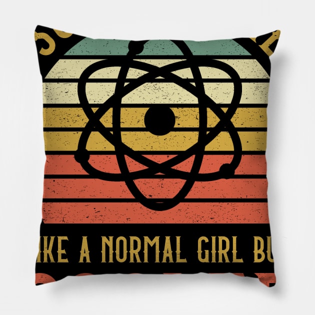 Science Girl Like A Normal Girl But Cooler Pillow by kateeleone97023