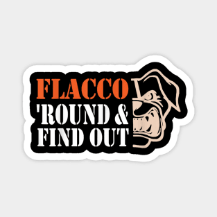 Flacco 'Round & find out Magnet