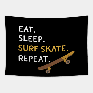 Surfskate, Eat Sleep Surf skate repeat. Tapestry