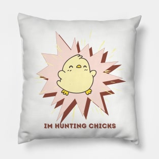 Funny hunting chicks Pillow