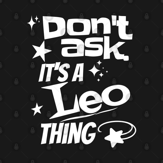 It's a Leo Thing by Skyborne Designs