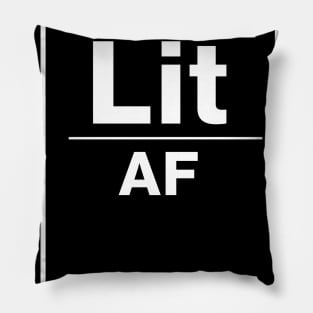 Lit AF Pillow