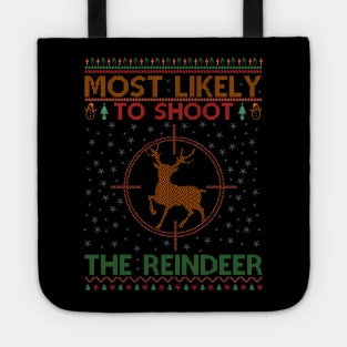 Most Likely To Shoot The Reindeer Tote