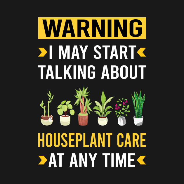 Warning Houseplant Houseplants Indoor Plant Plants by Bourguignon Aror