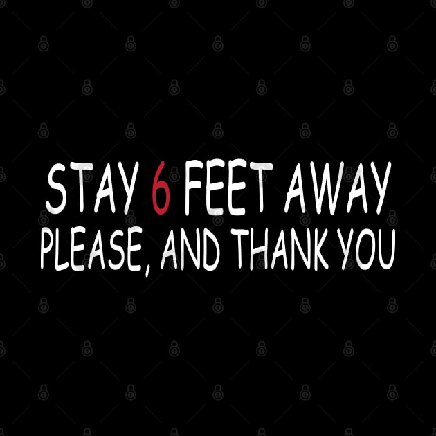 Stay 6 Feet Away Please, And Thank You by Madelyn_Frere