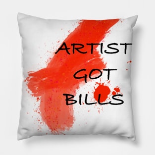 Artist got bills Pillow