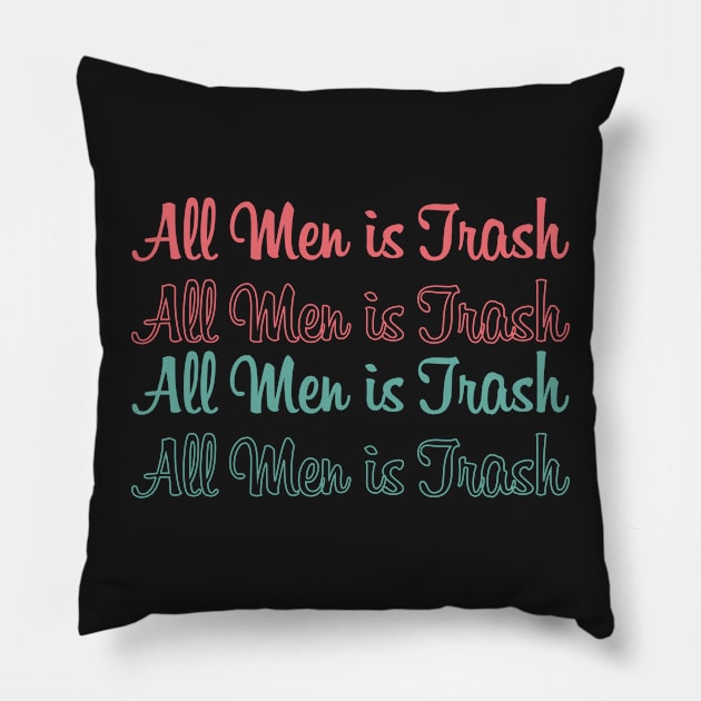 All Men is Trash Pillow by WassilArt