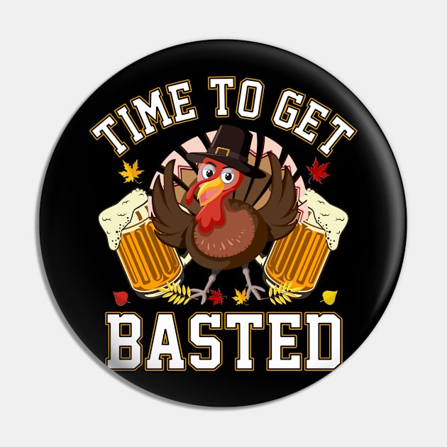 Time To Get Basted- Thanksgiving Pin by sharukhdesign