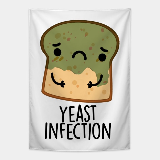 Yeast Infection Funny Bread Puns Tapestry by punnybone