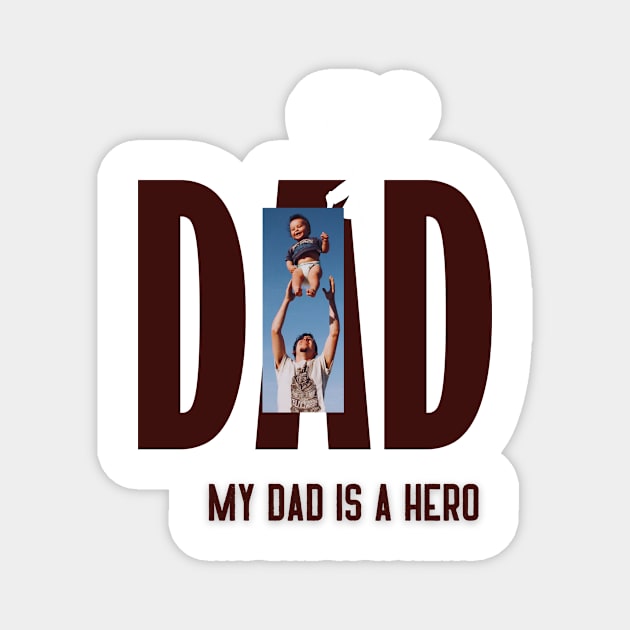dad is a hero t shirt Magnet by gorgeous wall art