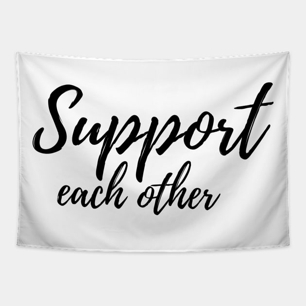 Support each other Tapestry by oneduystore