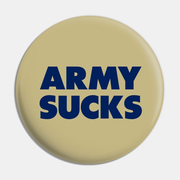 Army sucks - Navy gameday rivalry Pin by Sharkshock