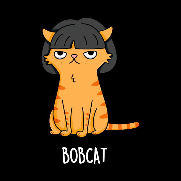 Bobcat Funny Cat Pun by punnybone