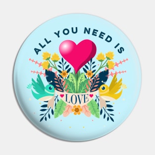 All You Need Is Love Pin