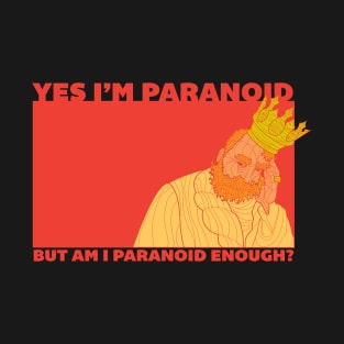 Paranoid King T-Shirt