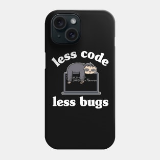 Less Code Less Bugs Funny Sloth Programmer Gift Phone Case