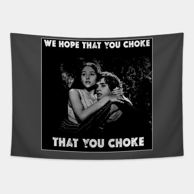 We Hope That You Choke Tapestry by JoeySilva