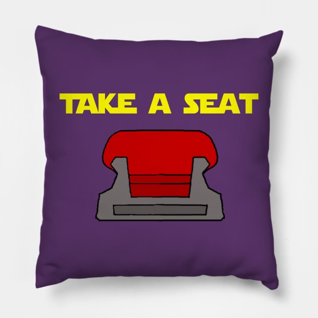 TAKE A SEAT Pillow by The Great Stories