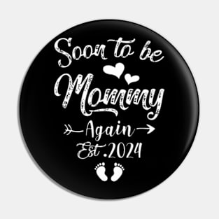 Soon To Be Mommy Again Est 2024 Pin