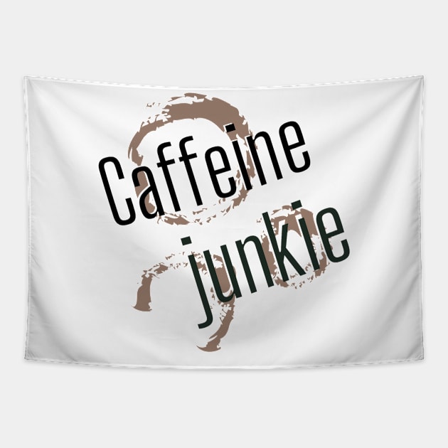 Caffeine junkie Tapestry by Life is Raph