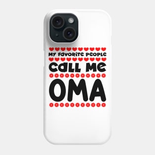 My favorite people call me oma Phone Case