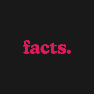 Facts.  T-Shirt T-Shirt