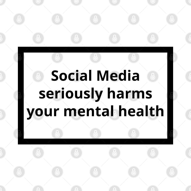 Social Media Seriously Harms Your Mental Health by CrystalClods