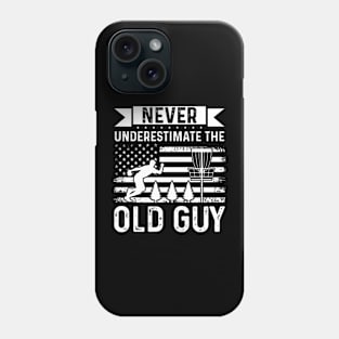 Never Underestimate The Old Guy Disc Golf Player Phone Case