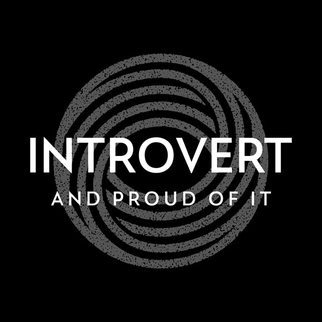 Introvert And Proud Of It by ILT87