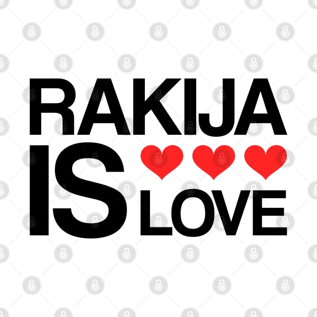 rakija is love by Slavstuff