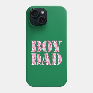 Boy Dad Pink Floral Typography Phone Case