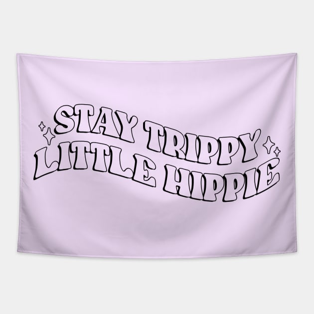 Stay Trippie Little Hippie Tapestry by CelestialTees