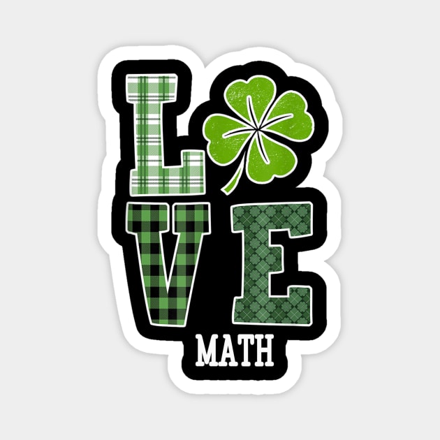 Love Shamrock Math Teacher St Patricks Day Gift Magnet by FONSbually