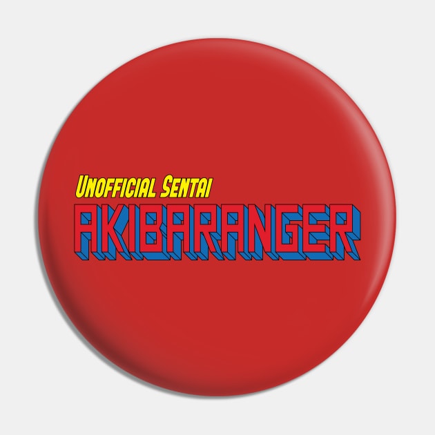 Unofficial Sentai Akibaranger Pin by Rodimus13
