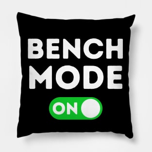 Bench Mode On Pillow