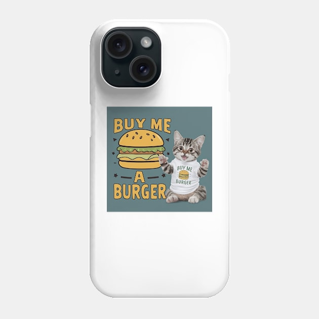 Buy Me A Burger - Cat Phone Case by Meowsiful