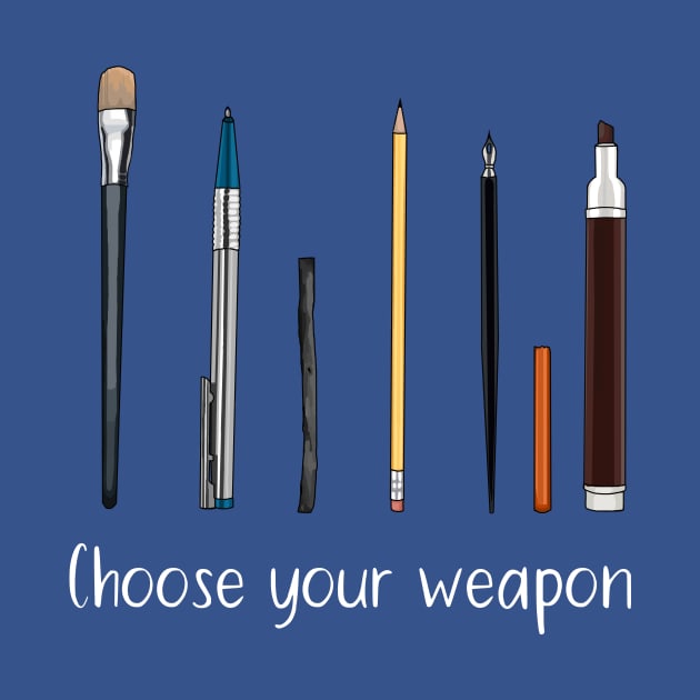 Choose your weapon - art supplies by HighFives555