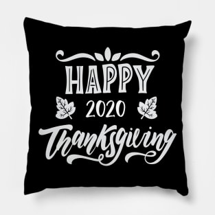 happy 2020 thanksgiving Pillow