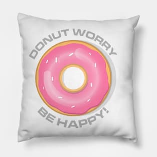 Donut Worry, Be Happy Pillow