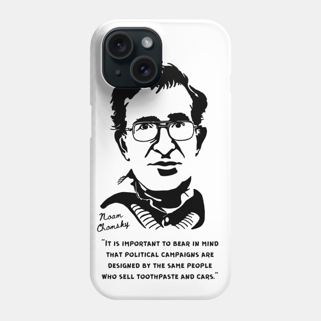 Noam Chomsky Portrait and Quote Phone Case by Slightly Unhinged