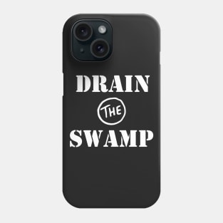 Drain The Swamp - Donald Trump T shirt Phone Case