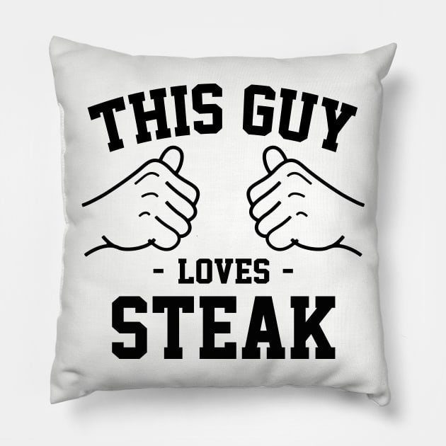 This guy loves steak Pillow by Lazarino