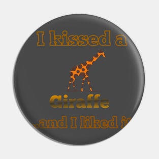 Kissed a Giraffe Pin