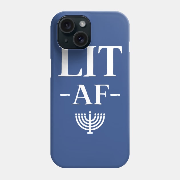 Lit AF (Hanukkah) Phone Case by UselessRob