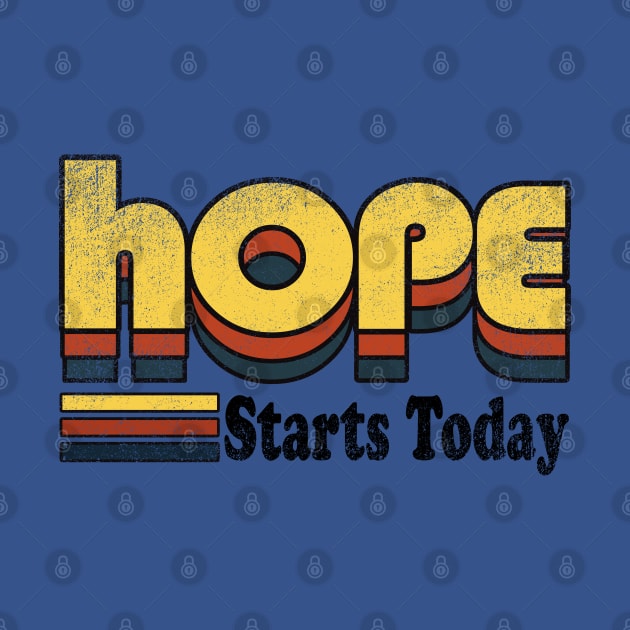 Hope Starts Today by Alema Art