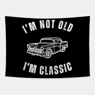 I'm Not Old I'm Classic with Classic Car Design Tapestry