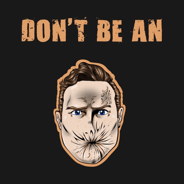 Don't be an Arseface by Eman