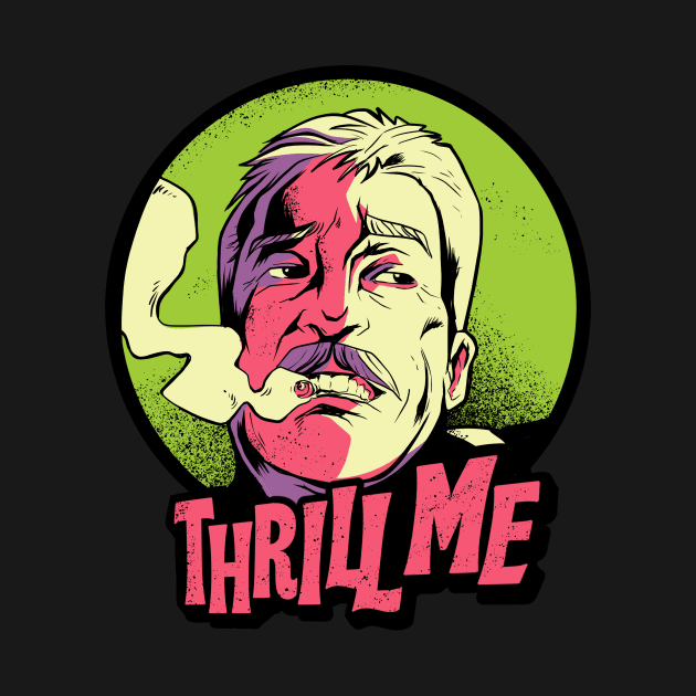 Thrill me! by Mutant Videostore!