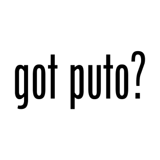 Got Puto? Filipino Food Humor Design by AiReal Apparel T-Shirt